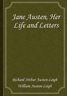 Jane Austen, Her Life and Letters