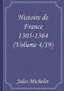 Histoire de France 1305-1364 (Volume 4/19)