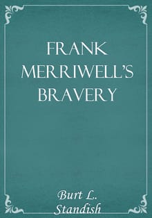 Frank Merriwell's Bravery