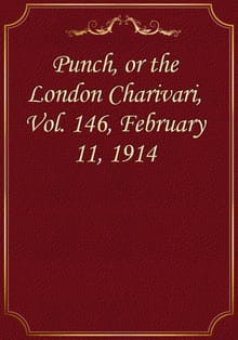 Punch, or the London Charivari, Vol. 146, February 11, 1914