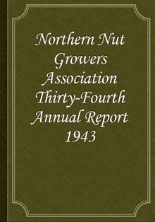 Northern Nut Growers Association Thirty-Fourth Annual Report 1943