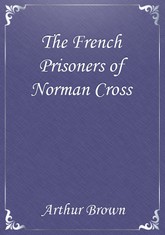 The French Prisoners of Norman Cross 표지 이미지