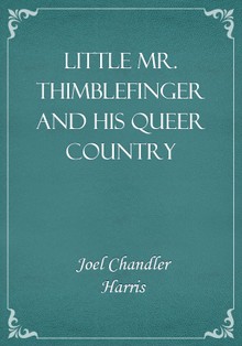 Little Mr. Thimblefinger and His Queer Country
