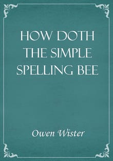 How Doth the Simple Spelling Bee