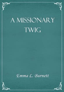 A Missionary Twig
