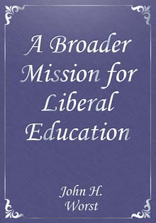 A Broader Mission for Liberal Education
