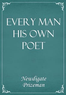 Every Man His Own Poet