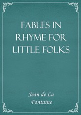 Fables in Rhyme for Little Folks 표지 이미지