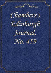 Chambers's Edinburgh Journal, No. 459