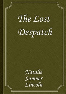 The Lost Despatch