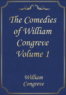 The Comedies of William Congreve Volume 1