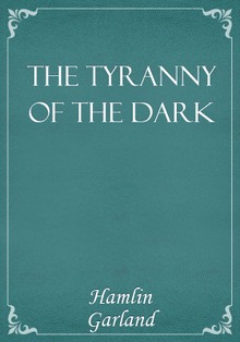 The Tyranny of the Dark