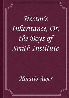 Hector's Inheritance, Or, the Boys of Smith Institute