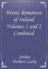 Heroic Romances of Ireland Volumes 1 and 2 Combined 표지 이미지