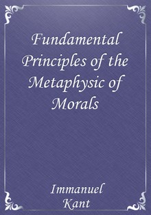 Fundamental Principles of the Metaphysic of Morals