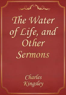 The Water of Life, and Other Sermons