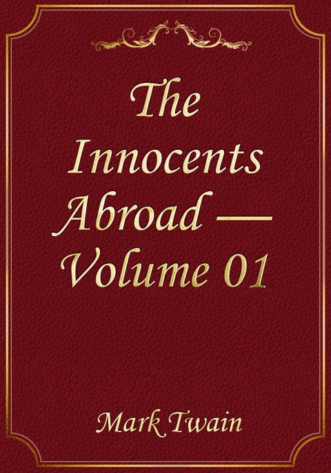 The Innocents Abroad — Volume 01 표지 이미지
