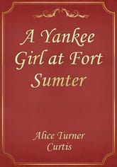 A Yankee Girl at Fort Sumter 표지 이미지
