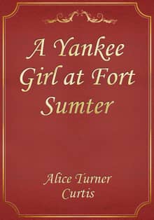 A Yankee Girl at Fort Sumter