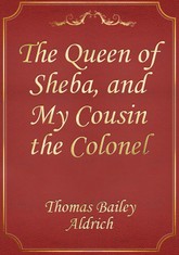 The Queen of Sheba, and My Cousin the Colonel 표지 이미지
