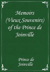 Memoirs (Vieux Souvenirs) of the Prince de Joinville 표지 이미지