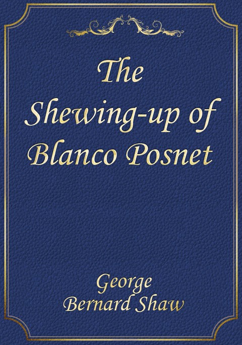 The Shewing-up of Blanco Posnet 표지 이미지