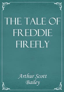 The Tale of Freddie Firefly