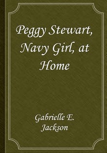 Peggy Stewart, Navy Girl, at Home