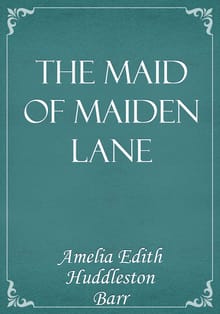 The Maid of Maiden Lane