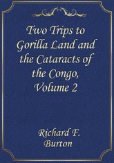 Two Trips to Gorilla Land and the Cataracts of the Congo, Volume 2 표지 이미지