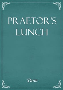 Praetor's Lunch