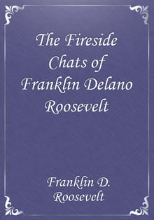 The Fireside Chats of Franklin Delano Roosevelt