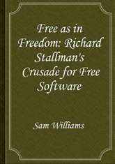 Free as in Freedom: Richard Stallman's Crusade for Free Software 표지 이미지