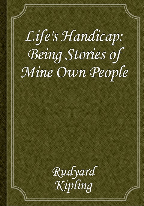 Life's Handicap: Being Stories of Mine Own People 표지 이미지