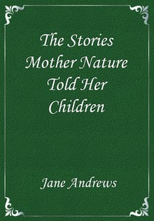 The Stories Mother Nature Told Her Children