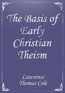 The Basis of Early Christian Theism