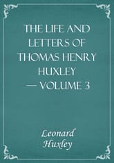 The Life and Letters of Thomas Henry Huxley — Volume 3 표지 이미지