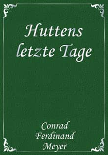 Huttens letzte Tage