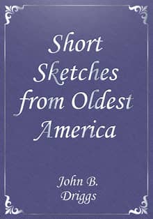Short Sketches from Oldest America