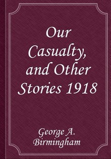 Our Casualty, and Other Stories 1918