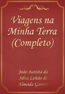 Viagens na Minha Terra (Completo)