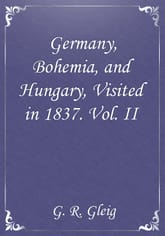 Germany, Bohemia, and Hungary, Visited in 1837. Vol. II 표지 이미지