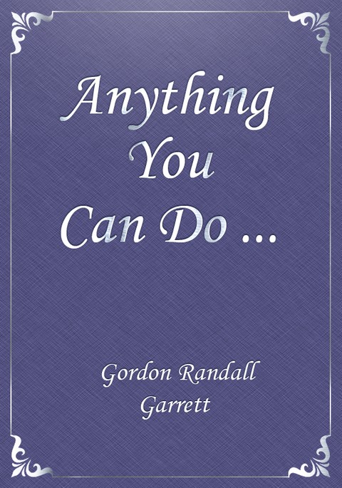 Anything You Can Do ... 표지 이미지