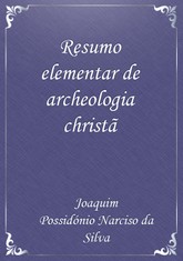 Resumo elementar de archeologia christã 표지 이미지