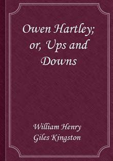 Owen Hartley; or, Ups and Downs