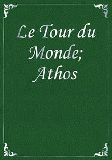 Le Tour du Monde; Athos