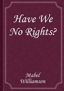 Have We No Rights?