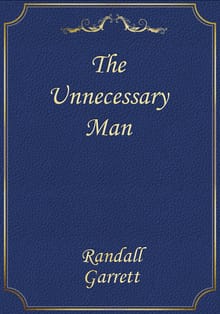 The Unnecessary Man