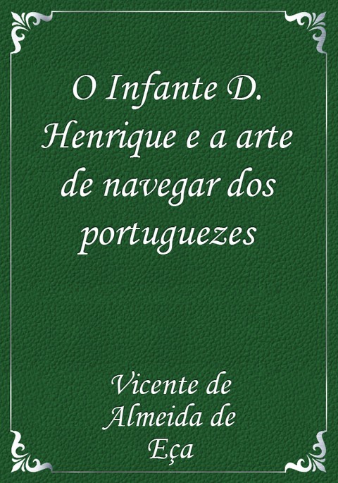 O Infante D. Henrique e a arte de navegar dos portuguezes 표지 이미지