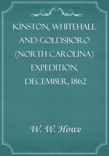 Kinston, Whitehall and Goldsboro (North Carolina) expedition, December, 1862